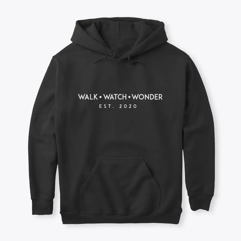 Walk Watch Wonder EST 2020 hoodie design