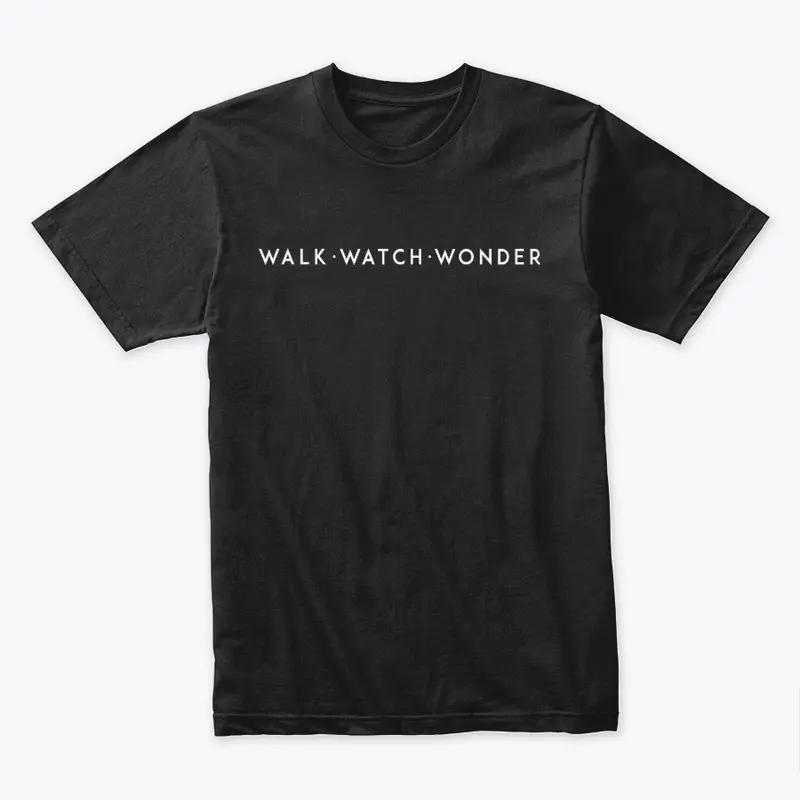 Walk Watch Wonder RN EO DW tshirt design