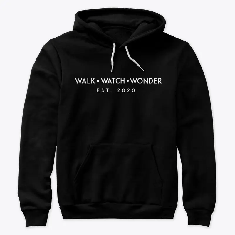 Walk Watch Wonder EST 2020 hoodie design