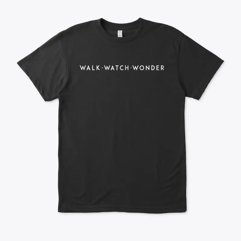 Walk Watch Wonder RN EO DW tshirt design