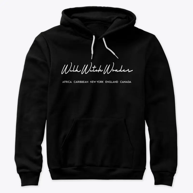 Walk Watch Wonder typography  hoodie