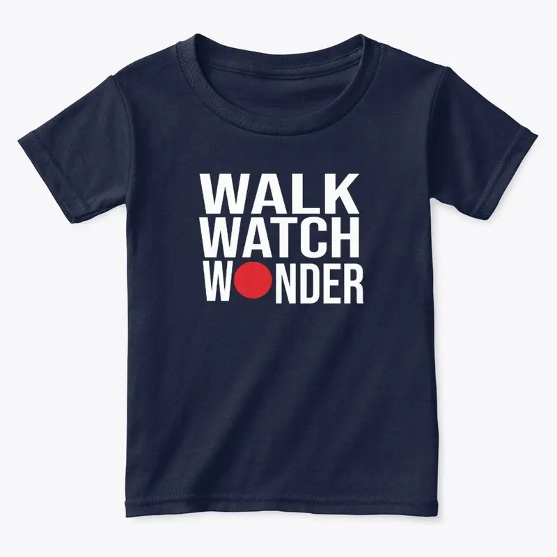 Walk Watch Wonder  tee shirt 