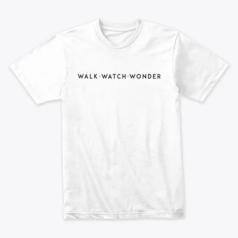 Walk Watch Wonder RN EO DW tshirt design